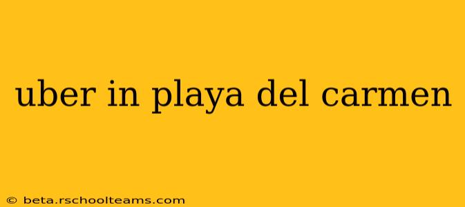uber in playa del carmen