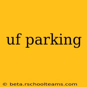 uf parking