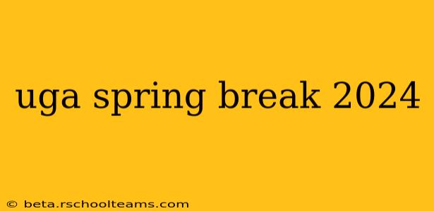 uga spring break 2024