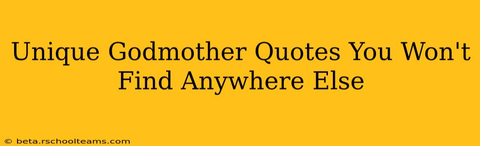 Unique Godmother Quotes You Won't Find Anywhere Else