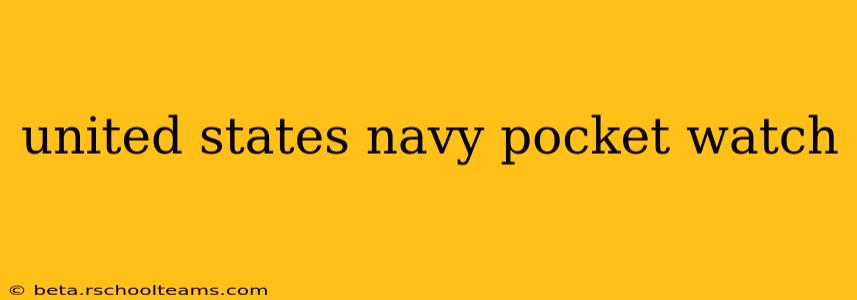 united states navy pocket watch