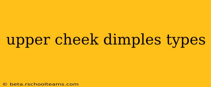 upper cheek dimples types