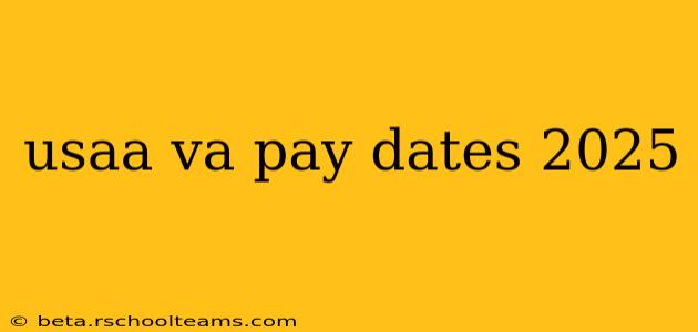 usaa va pay dates 2025