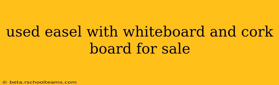 used easel with whiteboard and cork board for sale