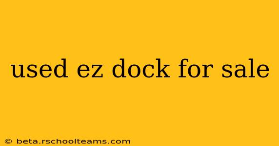 used ez dock for sale