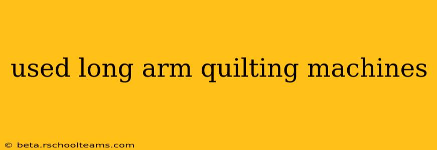 used long arm quilting machines