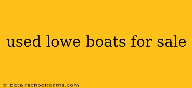 used lowe boats for sale