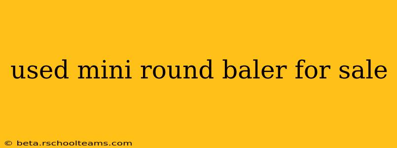 used mini round baler for sale