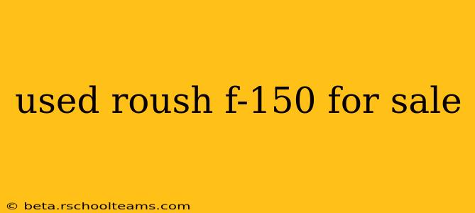 used roush f-150 for sale