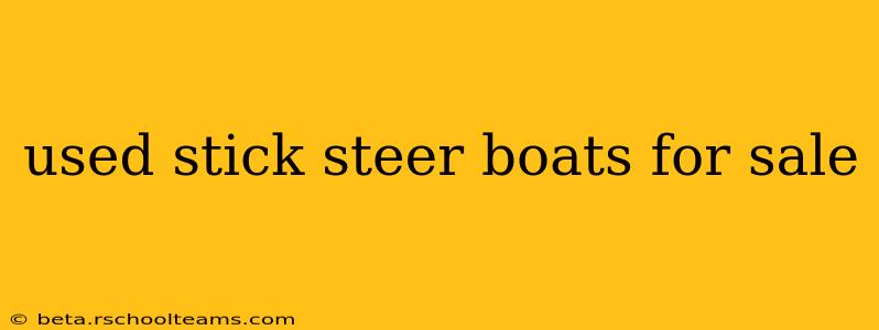 used stick steer boats for sale