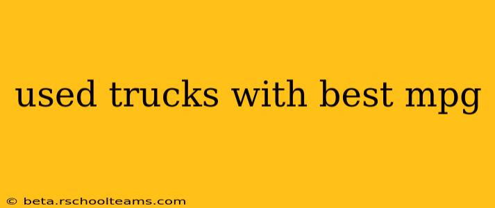 used trucks with best mpg