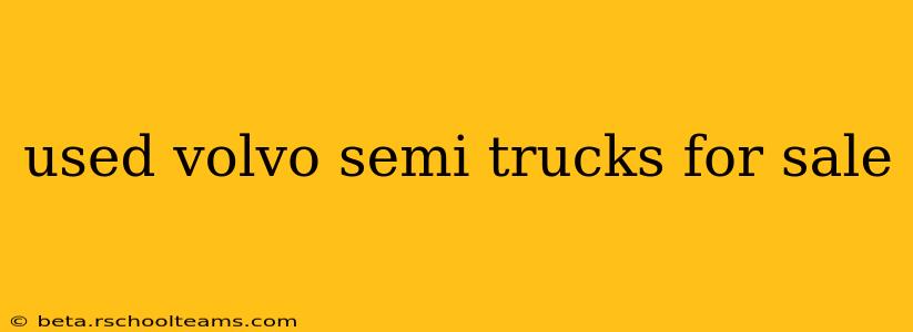 used volvo semi trucks for sale