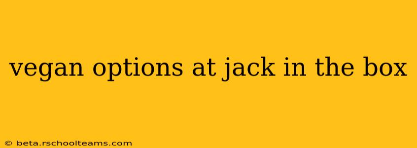 vegan options at jack in the box