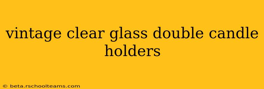 vintage clear glass double candle holders