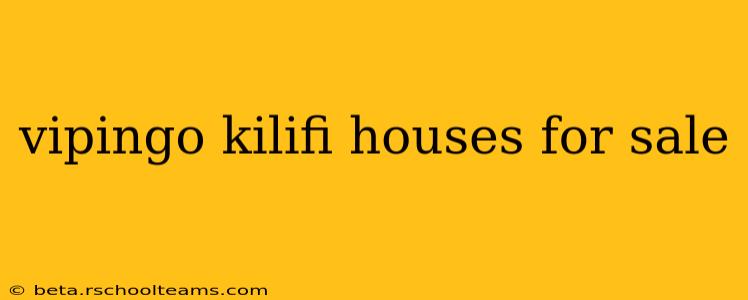 vipingo kilifi houses for sale