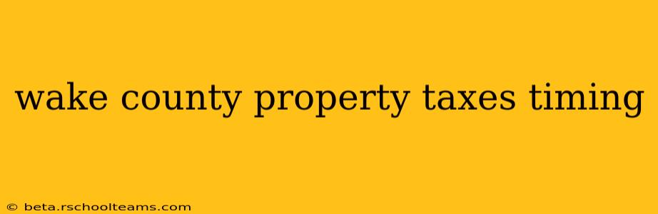 wake county property taxes timing