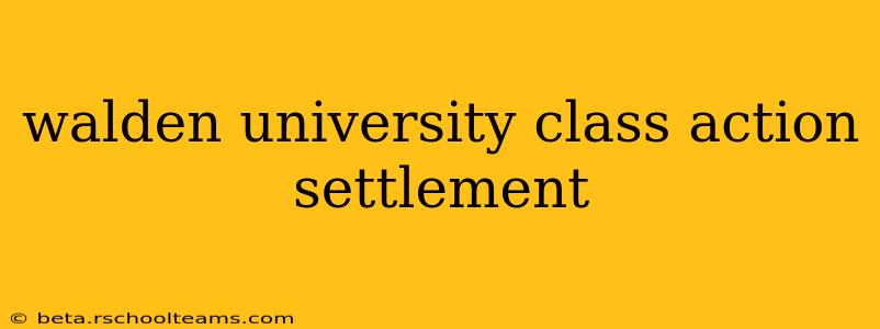 walden university class action settlement