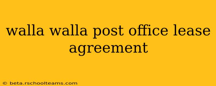 walla walla post office lease agreement