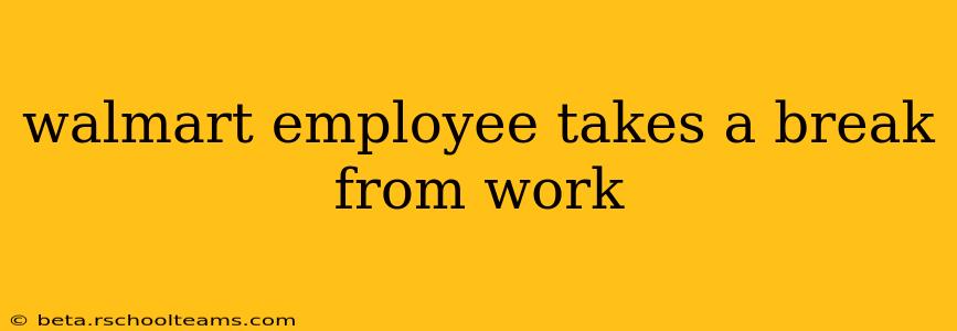 walmart employee takes a break from work