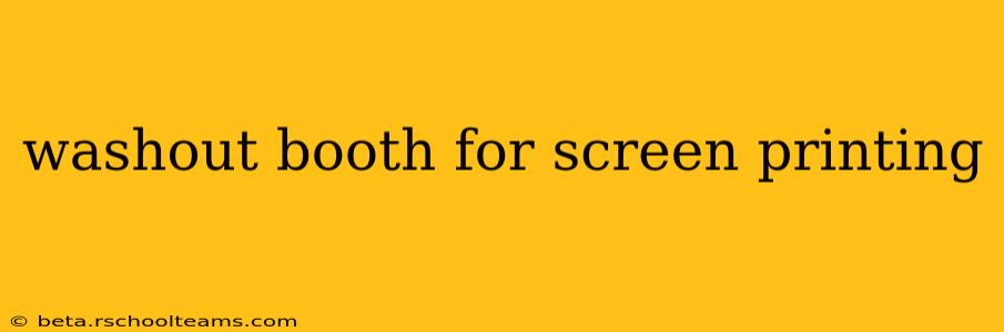 washout booth for screen printing