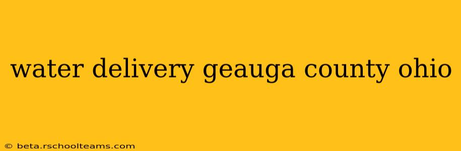 water delivery geauga county ohio