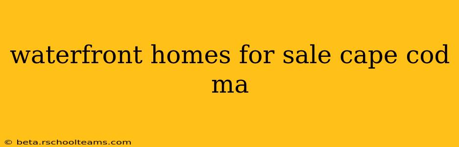 waterfront homes for sale cape cod ma