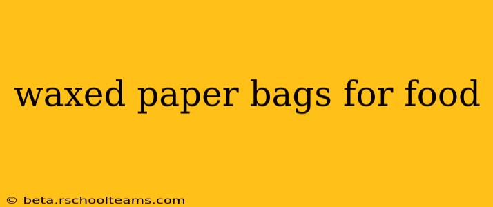 waxed paper bags for food
