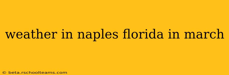 weather in naples florida in march