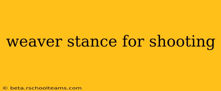 weaver stance for shooting