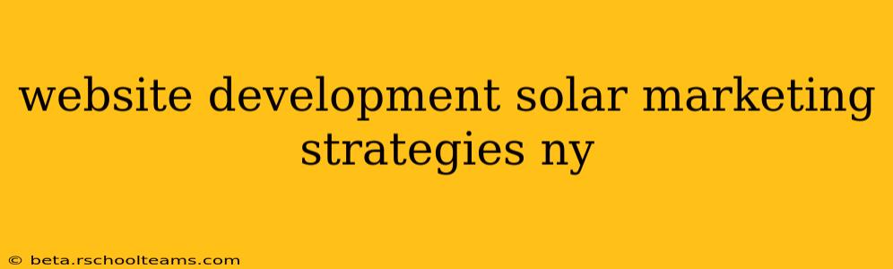 website development solar marketing strategies ny