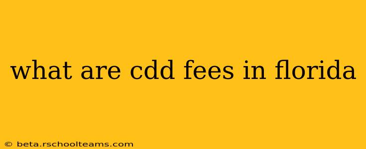 what are cdd fees in florida