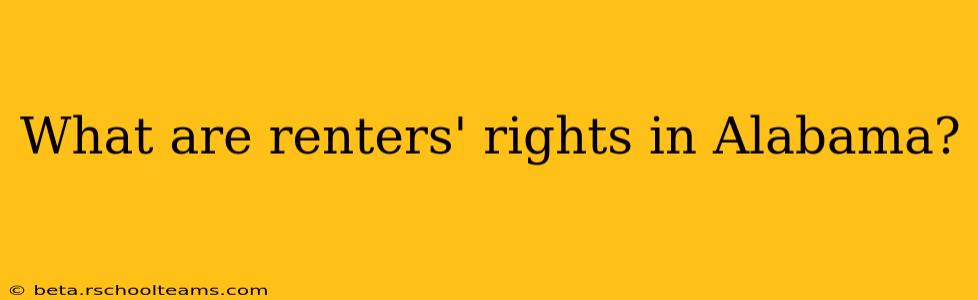 What are renters' rights in Alabama?