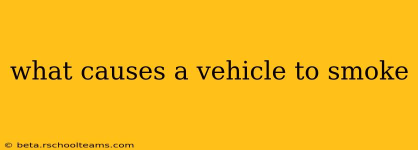 what causes a vehicle to smoke