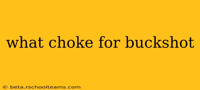 what choke for buckshot