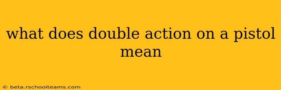 what does double action on a pistol mean