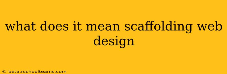 what does it mean scaffolding web design