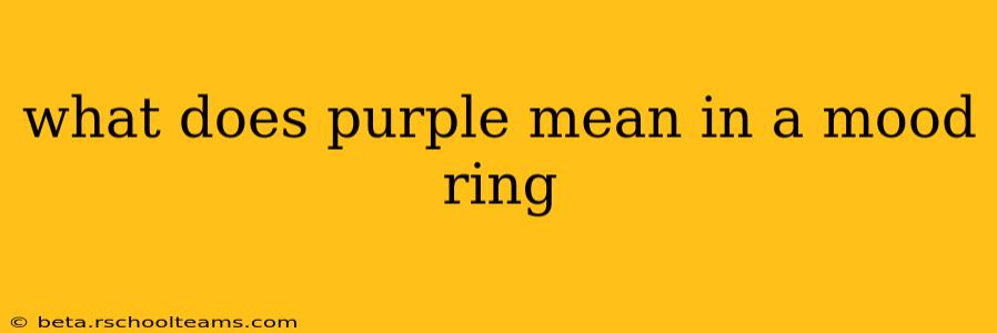 what does purple mean in a mood ring