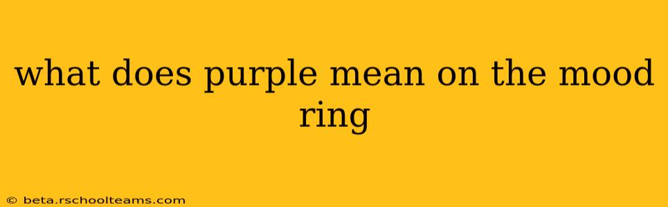 what does purple mean on the mood ring
