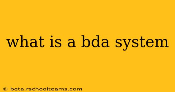 what is a bda system