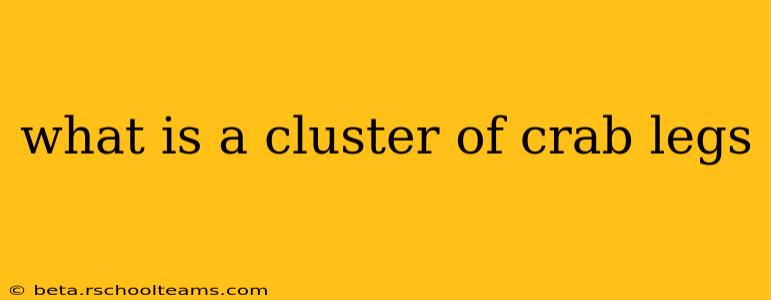 what is a cluster of crab legs