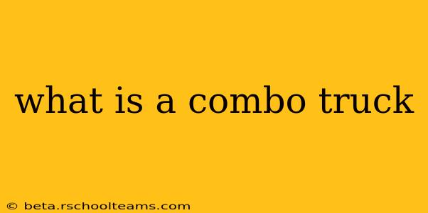 what is a combo truck