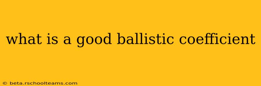 what is a good ballistic coefficient