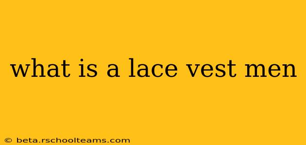 what is a lace vest men