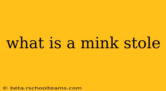 what is a mink stole