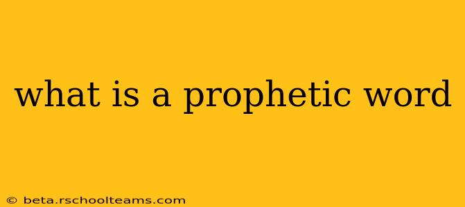 what is a prophetic word