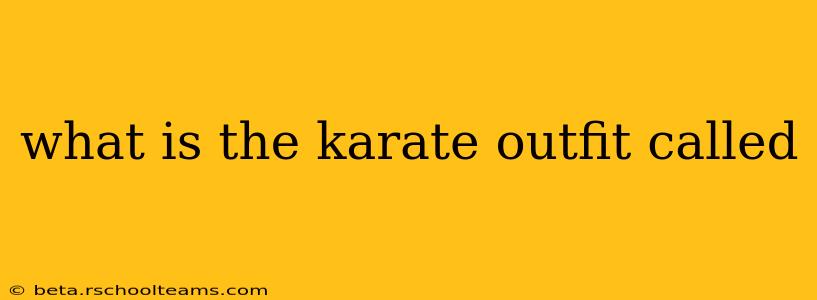what is the karate outfit called