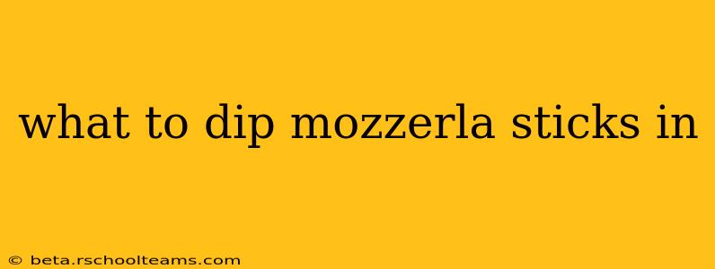 what to dip mozzerla sticks in