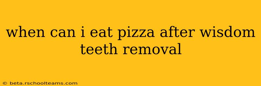 when can i eat pizza after wisdom teeth removal