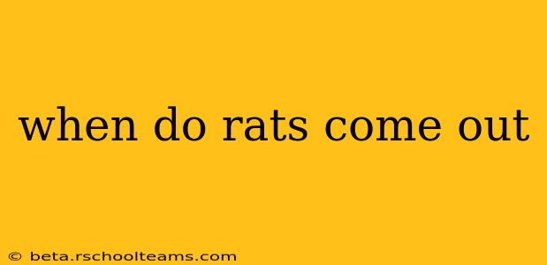 when do rats come out
