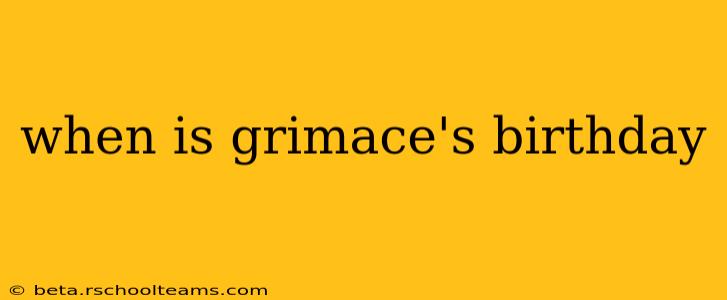 when is grimace's birthday